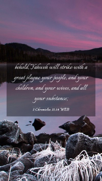 Picture 03 - 2 Chronicles 21:14 WEB Mobile Phone Wallpaper - behold, Yahweh will strike with a great plague - Mobile Bible Verse Wallpaper
