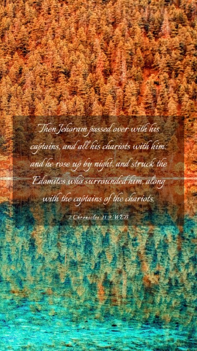 Picture 03 - 2 Chronicles 21:9 WEB Mobile Phone Wallpaper - Then Jehoram passed over with his captains, and - Mobile Bible Verse Wallpaper