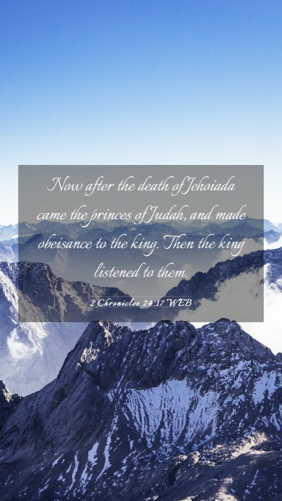Picture 03 - 2 Chronicles 24:17 WEB Mobile Phone Wallpaper - Now after the death of Jehoiada came the princes - Mobile Bible Verse Wallpaper