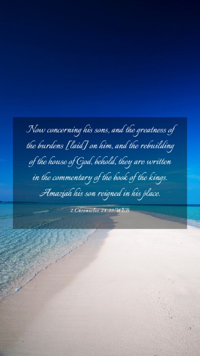 Picture 03 - 2 Chronicles 24:27 WEB Mobile Phone Wallpaper - Now concerning his sons, and the greatness of the - Mobile Bible Verse Wallpaper