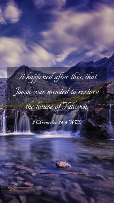 Picture 03 - 2 Chronicles 24:4 WEB Mobile Phone Wallpaper - It happened after this, that Joash was minded to - Mobile Bible Verse Wallpaper