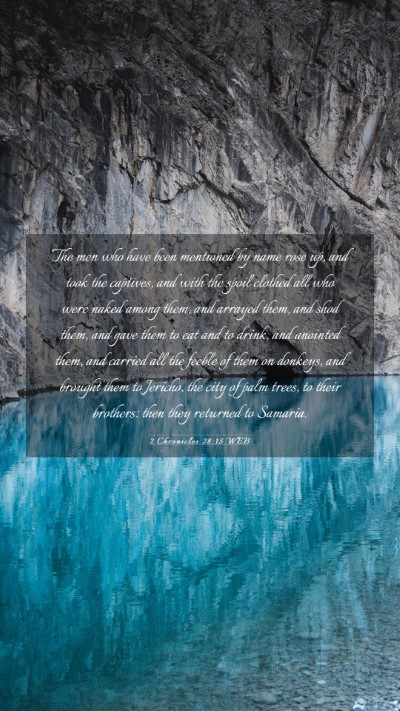 Picture 03 - 2 Chronicles 28:15 WEB Mobile Phone Wallpaper - The men who have been mentioned by name rose up, - Mobile Bible Verse Wallpaper
