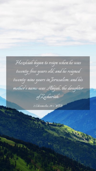 Picture 03 - 2 Chronicles 29:1 WEB Mobile Phone Wallpaper - Hezekiah began to reign when he was twenty-five - Mobile Bible Verse Wallpaper