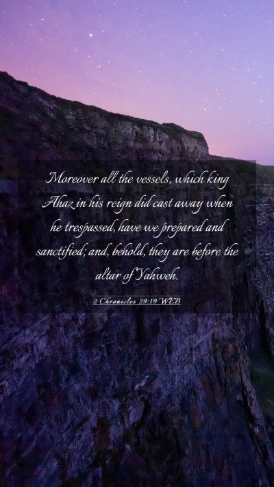 Picture 03 - 2 Chronicles 29:19 WEB Mobile Phone Wallpaper - Moreover all the vessels, which king Ahaz in his - Mobile Bible Verse Wallpaper