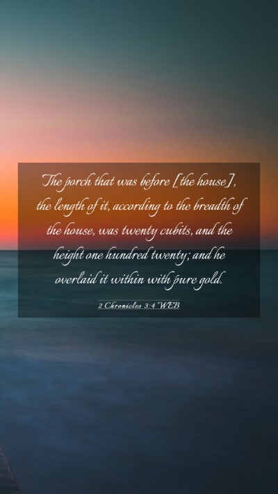 Picture 03 - 2 Chronicles 3:4 WEB Mobile Phone Wallpaper - The porch that was before [the house], the length - Mobile Bible Verse Wallpaper