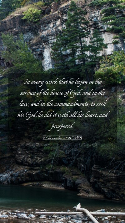 Picture 03 - 2 Chronicles 31:21 WEB Mobile Phone Wallpaper - In every work that he began in the service of the - Mobile Bible Verse Wallpaper