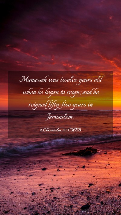 Picture 03 - 2 Chronicles 33:1 WEB Mobile Phone Wallpaper - Manasseh was twelve years old when he began to - Mobile Bible Verse Wallpaper