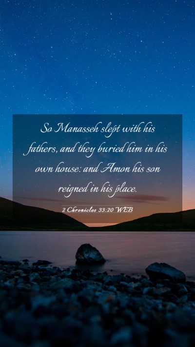 Picture 03 - 2 Chronicles 33:20 WEB Mobile Phone Wallpaper - So Manasseh slept with his fathers, and they - Mobile Bible Verse Wallpaper