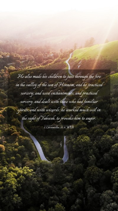 Picture 03 - 2 Chronicles 33:6 WEB Mobile Phone Wallpaper - He also made his children to pass through the - Mobile Bible Verse Wallpaper