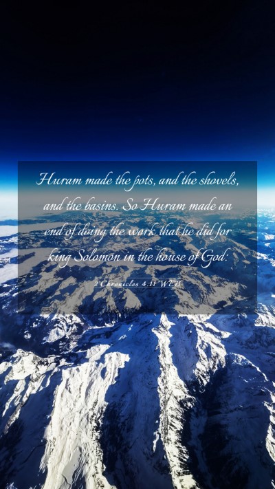 Picture 03 - 2 Chronicles 4:11 WEB Mobile Phone Wallpaper - Huram made the pots, and the shovels, and the - Mobile Bible Verse Wallpaper