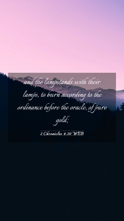 Picture 03 - 2 Chronicles 4:20 WEB Mobile Phone Wallpaper - and the lampstands with their lamps, to burn - Mobile Bible Verse Wallpaper