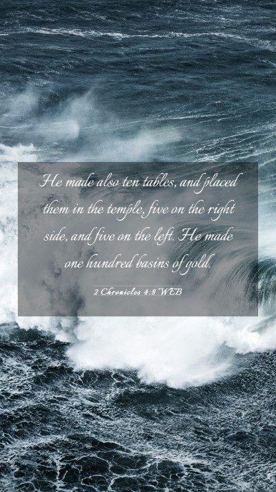 Picture 03 - 2 Chronicles 4:8 WEB Mobile Phone Wallpaper - He made also ten tables, and placed them in the - Mobile Bible Verse Wallpaper