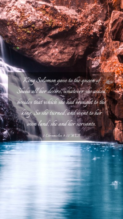 Picture 03 - 2 Chronicles 9:12 WEB Mobile Phone Wallpaper - King Solomon gave to the queen of Sheba all her - Mobile Bible Verse Wallpaper