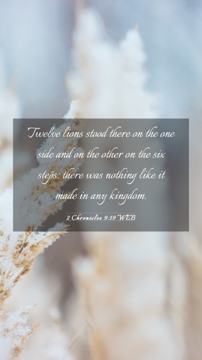 Picture 03 - 2 Chronicles 9:19 WEB Mobile Phone Wallpaper - Twelve lions stood there on the one side and on - Mobile Bible Verse Wallpaper