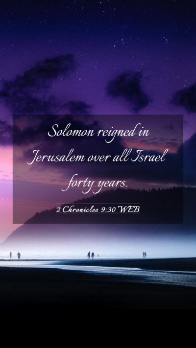 Picture 03 - 2 Chronicles 9:30 WEB Mobile Phone Wallpaper - Solomon reigned in Jerusalem over all Israel - Mobile Bible Verse Wallpaper