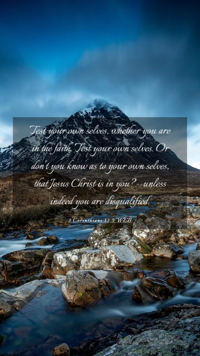 Picture 03 - 2 Corinthians 13:5 WEB Mobile Phone Wallpaper - Test your own selves, whether you are in the - Mobile Bible Verse Wallpaper
