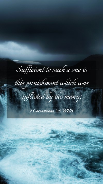 Picture 03 - 2 Corinthians 2:6 WEB Mobile Phone Wallpaper - Sufficient to such a one is this punishment which - Mobile Bible Verse Wallpaper