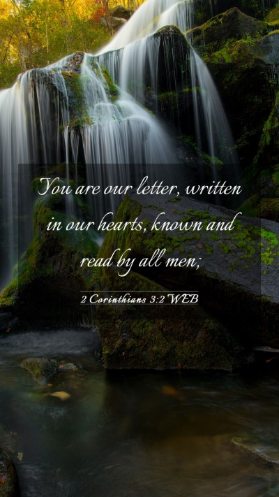 Picture 03 - 2 Corinthians 3:2 WEB Mobile Phone Wallpaper - You are our letter, written in our hearts, known - Mobile Bible Verse Wallpaper