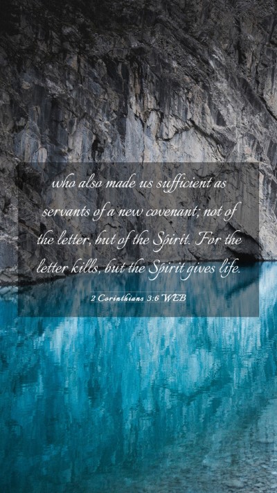 Picture 03 - 2 Corinthians 3:6 WEB Mobile Phone Wallpaper - who also made us sufficient as servants of a new - Mobile Bible Verse Wallpaper
