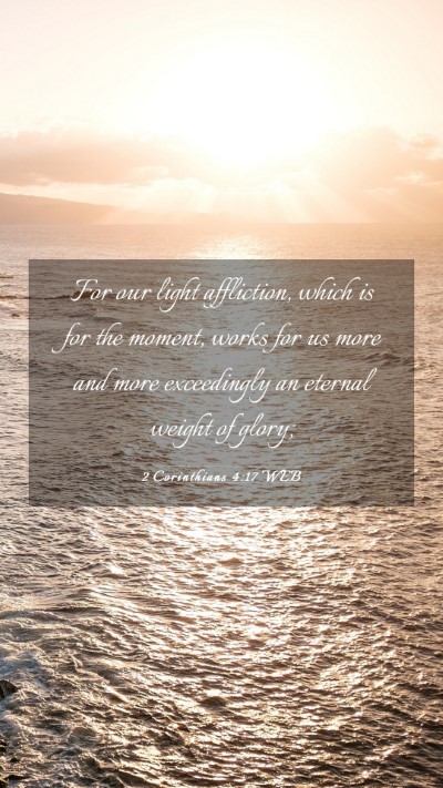 Picture 03 - 2 Corinthians 4:17 WEB Mobile Phone Wallpaper - For our light affliction, which is for the - Mobile Bible Verse Wallpaper