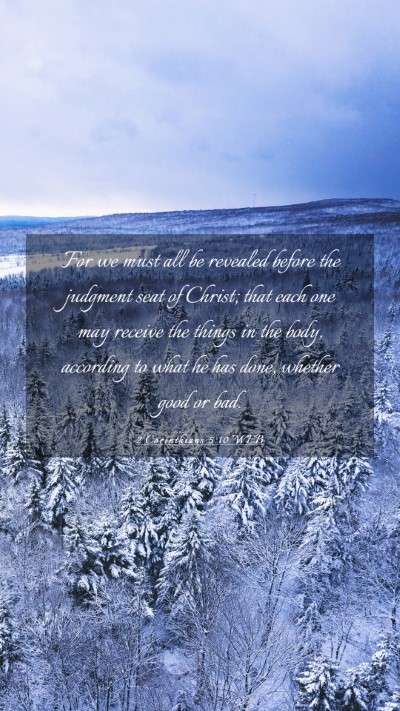 Picture 03 - 2 Corinthians 5:10 WEB Mobile Phone Wallpaper - For we must all be revealed before the judgment - Mobile Bible Verse Wallpaper