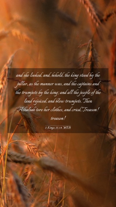 Picture 03 - 2 Kings 11:14 WEB Mobile Phone Wallpaper - and she looked, and, behold, the king stood by - Mobile Bible Verse Wallpaper
