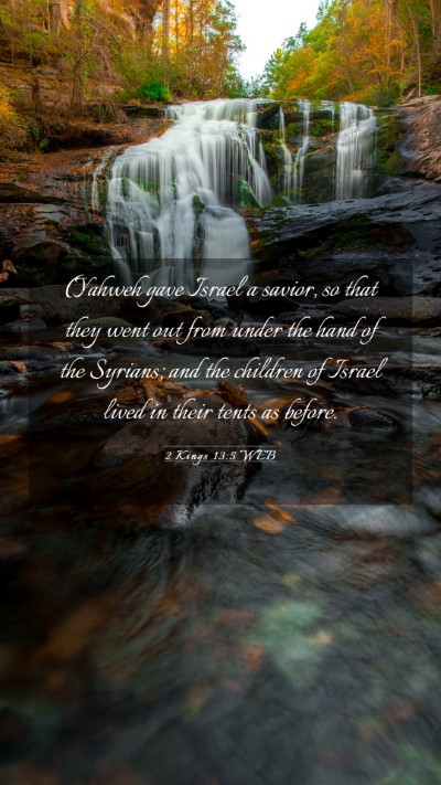 Picture 03 - 2 Kings 13:5 WEB Mobile Phone Wallpaper - (Yahweh gave Israel a savior, so that they went - Mobile Bible Verse Wallpaper