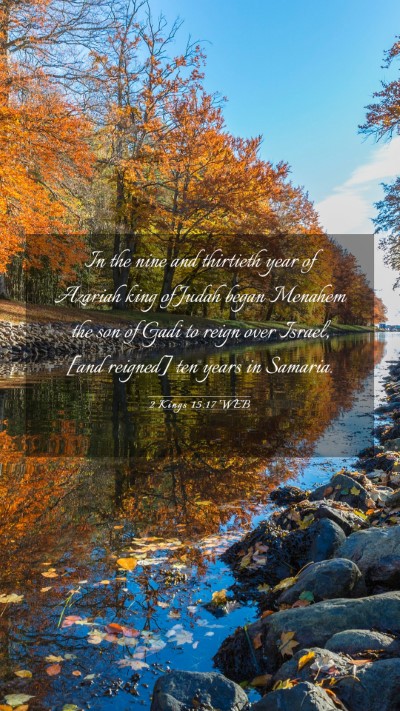 Picture 03 - 2 Kings 15:17 WEB Mobile Phone Wallpaper - In the nine and thirtieth year of Azariah king of - Mobile Bible Verse Wallpaper