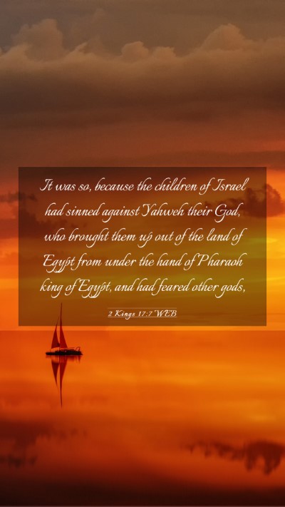 Picture 03 - 2 Kings 17:7 WEB Mobile Phone Wallpaper - It was so, because the children of Israel had - Mobile Bible Verse Wallpaper