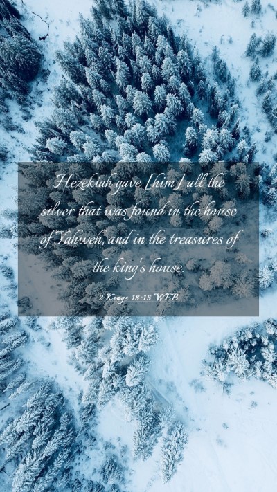 Picture 03 - 2 Kings 18:15 WEB Mobile Phone Wallpaper - Hezekiah gave [him] all the silver that was found - Mobile Bible Verse Wallpaper