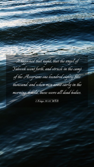 Picture 03 - 2 Kings 19:35 WEB Mobile Phone Wallpaper - It happened that night, that the angel of Yahweh - Mobile Bible Verse Wallpaper