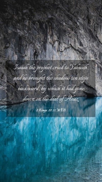 Picture 03 - 2 Kings 20:11 WEB Mobile Phone Wallpaper - Isaiah the prophet cried to Yahweh; and he - Mobile Bible Verse Wallpaper