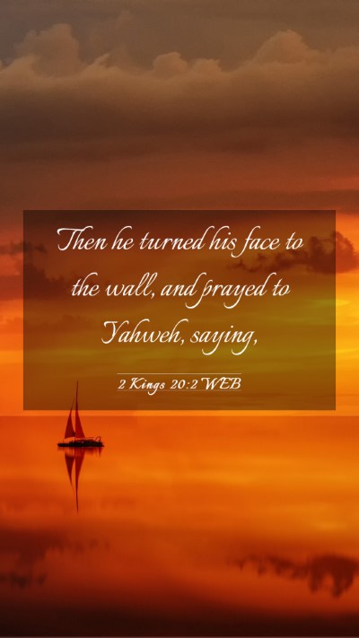 Picture 03 - 2 Kings 20:2 WEB Mobile Phone Wallpaper - Then he turned his face to the wall, and prayed - Mobile Bible Verse Wallpaper