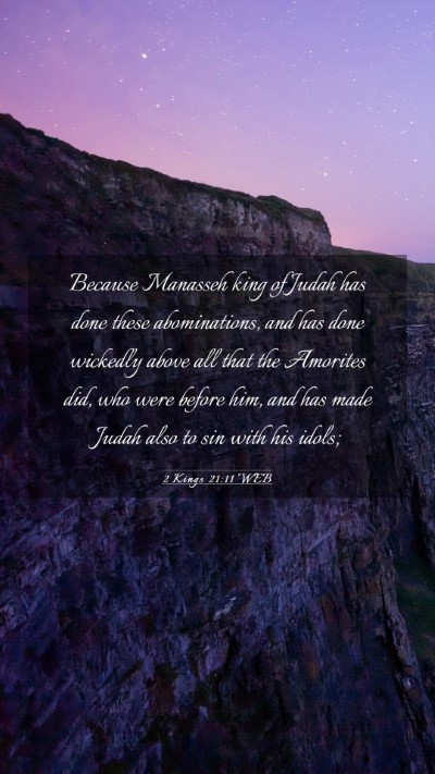 Picture 03 - 2 Kings 21:11 WEB Mobile Phone Wallpaper - Because Manasseh king of Judah has done these - Mobile Bible Verse Wallpaper