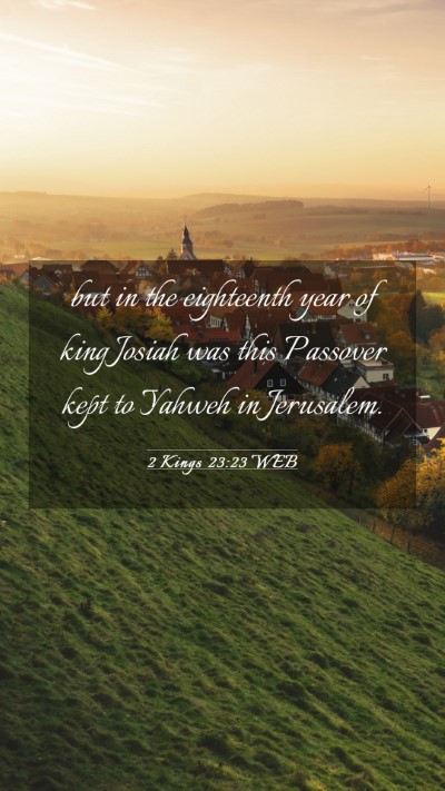 Picture 03 - 2 Kings 23:23 WEB Mobile Phone Wallpaper - but in the eighteenth year of king Josiah was - Mobile Bible Verse Wallpaper