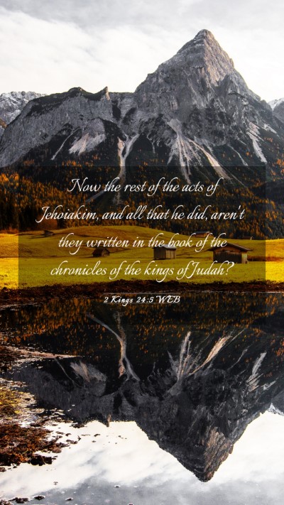 Picture 03 - 2 Kings 24:5 WEB Mobile Phone Wallpaper - Now the rest of the acts of Jehoiakim, and all - Mobile Bible Verse Wallpaper