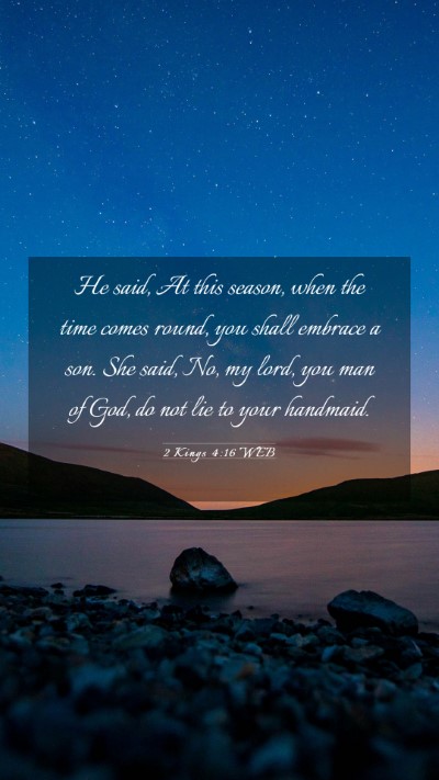 Picture 03 - 2 Kings 4:16 WEB Mobile Phone Wallpaper - He said, At this season, when the time comes - Mobile Bible Verse Wallpaper