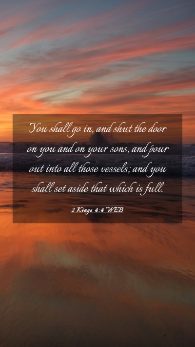 Picture 03 - 2 Kings 4:4 WEB Mobile Phone Wallpaper - You shall go in, and shut the door on you and on - Mobile Bible Verse Wallpaper