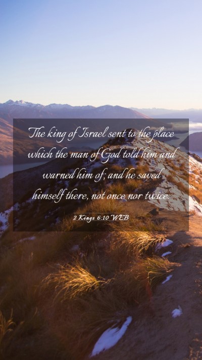 Picture 03 - 2 Kings 6:10 WEB Mobile Phone Wallpaper - The king of Israel sent to the place which the - Mobile Bible Verse Wallpaper