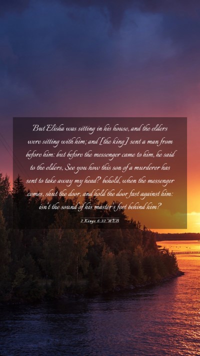 Picture 03 - 2 Kings 6:32 WEB Mobile Phone Wallpaper - But Elisha was sitting in his house, and the - Mobile Bible Verse Wallpaper