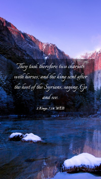 Picture 03 - 2 Kings 7:14 WEB Mobile Phone Wallpaper - They took therefore two chariots with horses; and - Mobile Bible Verse Wallpaper