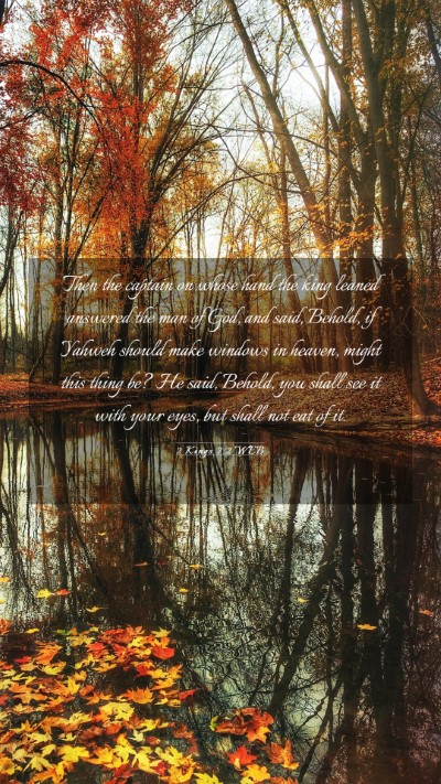 Picture 03 - 2 Kings 7:2 WEB Mobile Phone Wallpaper - Then the captain on whose hand the king leaned - Mobile Bible Verse Wallpaper