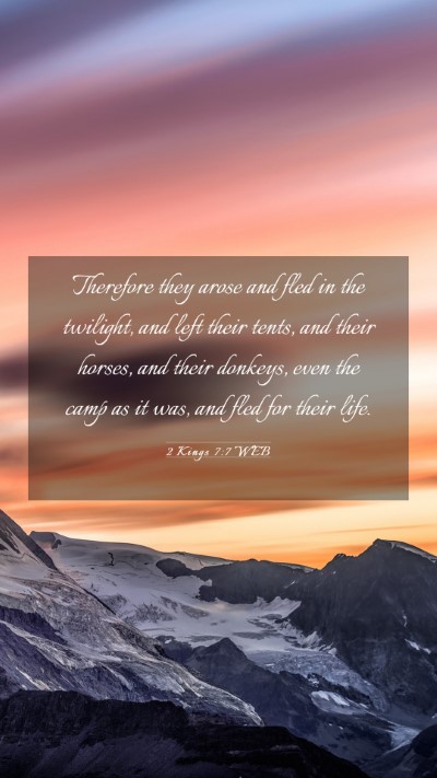 Picture 03 - 2 Kings 7:7 WEB Mobile Phone Wallpaper - Therefore they arose and fled in the twilight, - Mobile Bible Verse Wallpaper