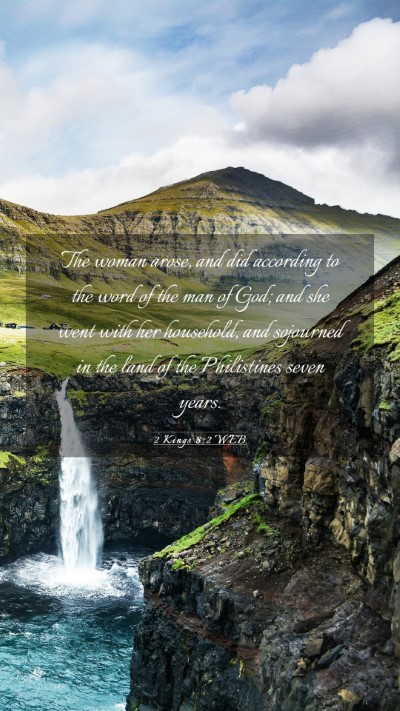 Picture 03 - 2 Kings 8:2 WEB Mobile Phone Wallpaper - The woman arose, and did according to the word of - Mobile Bible Verse Wallpaper