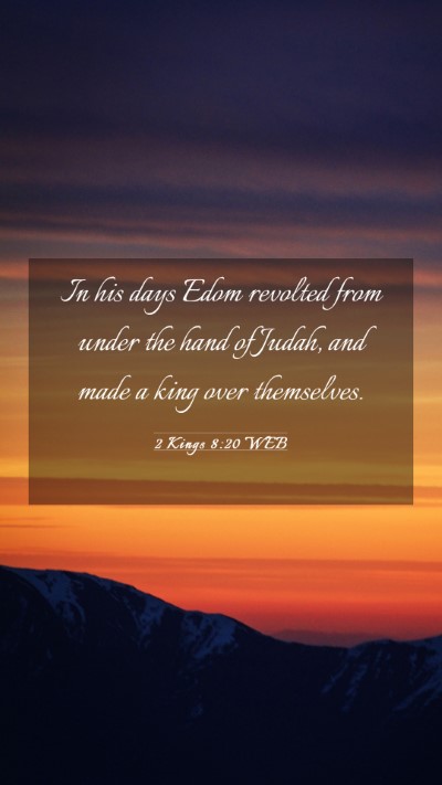 Picture 03 - 2 Kings 8:20 WEB Mobile Phone Wallpaper - In his days Edom revolted from under the hand of - Mobile Bible Verse Wallpaper