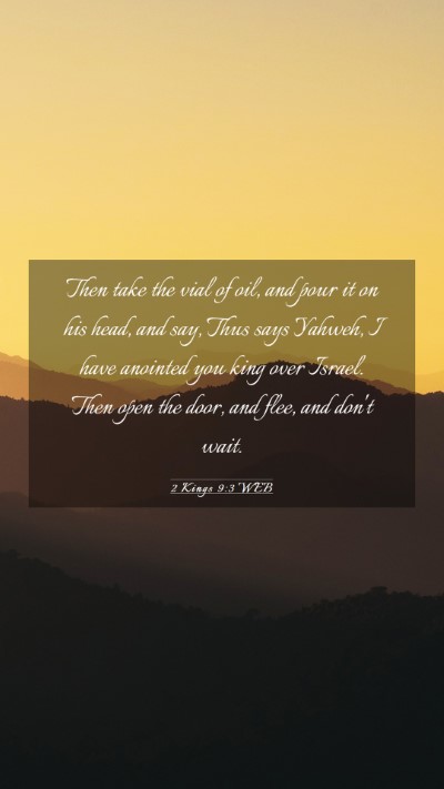 Picture 03 - 2 Kings 9:3 WEB Mobile Phone Wallpaper - Then take the vial of oil, and pour it on his - Mobile Bible Verse Wallpaper