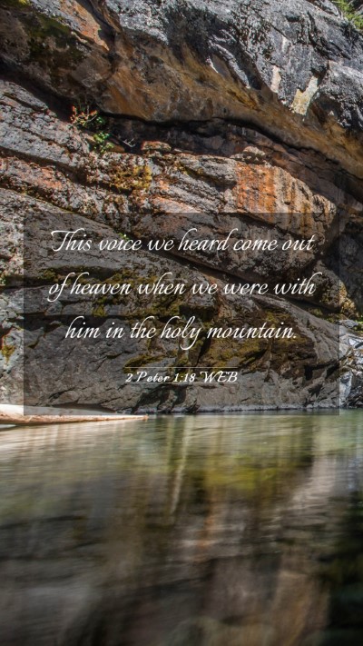 Picture 03 - 2 Peter 1:18 WEB Mobile Phone Wallpaper - This voice we heard come out of heaven when we - Mobile Bible Verse Wallpaper