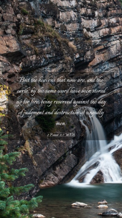 Picture 03 - 2 Peter 3:7 WEB Mobile Phone Wallpaper - But the heavens that now are, and the earth, by - Mobile Bible Verse Wallpaper