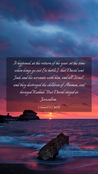 Picture 03 - 2 Samuel 11:1 WEB Mobile Phone Wallpaper - It happened, at the return of the year, at the - Mobile Bible Verse Wallpaper