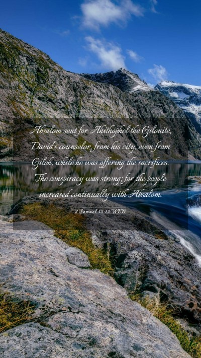 Picture 03 - 2 Samuel 15:12 WEB Mobile Phone Wallpaper - Absalom sent for Ahithophel the Gilonite, David's - Mobile Bible Verse Wallpaper